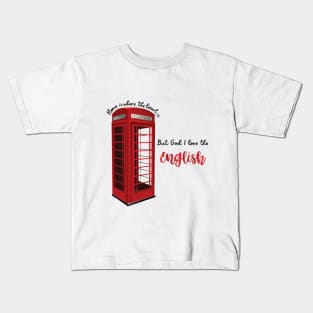 God I love the English Kids T-Shirt